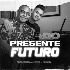 Pasado, Presente y Futuro