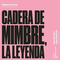 Cadera de Mimbre, La Leyenda