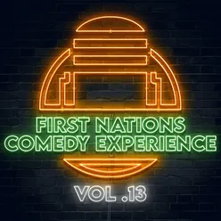 First Nations Comedy Experience Vol 13