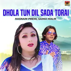 Dhola Tun Dil Sada Torai