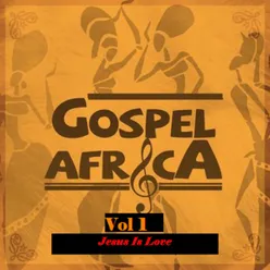 Gospel Africa - Jesus is Love