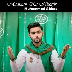 Madinay Ka Musafir