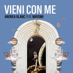 Vieni Con Me (feat. Mayomi)