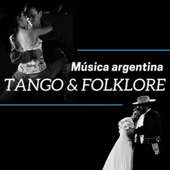 Tango y Folklore: Música Argentina