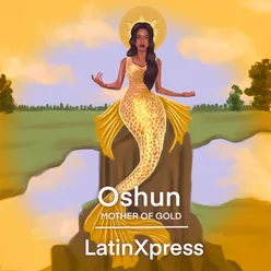 Ochun (Mother of Gold) Extended Version