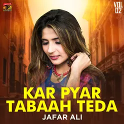 Kar Pyar Tabaah Teda, Vol. 2