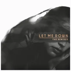 Let Me Down Remixes