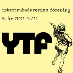 Yrkestrubadurernas förening YTF 50 år (1971-2021)