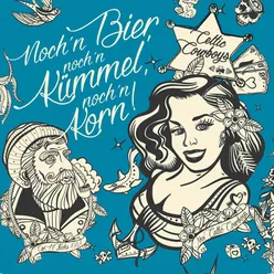 Noch'n Bier, noch'n Kümmel, noch'n Korn