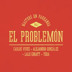 El Problemón (Masters en Parranda)