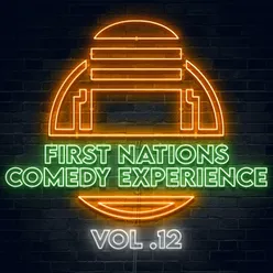 First Nations Comedy Experience Vol 12