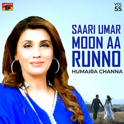 Saari Umar Moon Aa Runno, Vol. 55