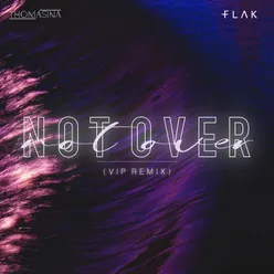 Not Over VIP Remix