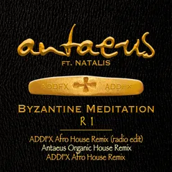 Byzantine Meditation ADDFX Afro House Remix-Radio Edit