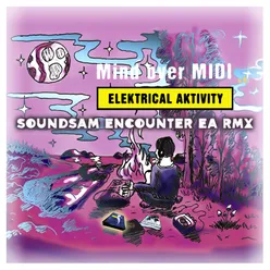 Elektrical Aktivity SoundSAM Encounters EA Remix
