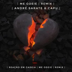 Me Odeie André Sarate & Capu Remix