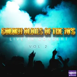 Golden Oldies of the 70's, Vol. 2 Live