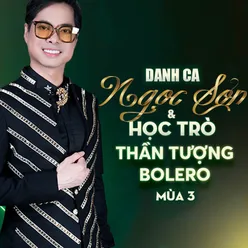 Danh Ca Ngọc Sơn Và Học Trò Thần Tượng Bolero 3