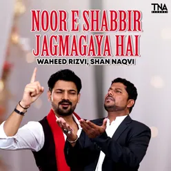 Noor E Shabbir Jagmagaya Hai - Single