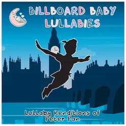 Lullaby Rendtions of Peter Pan