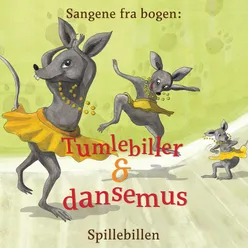 Tumlebiller og dansemus