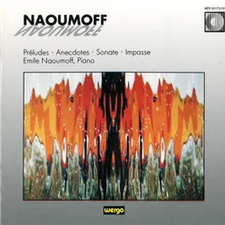 Emile Naoumoff: Préludes / Anecdotes / Sonate / Impasse