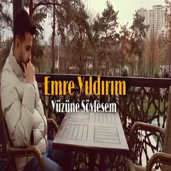 Yüzüne Söylesem