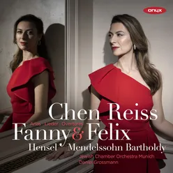 Fanny Mendelssohn Hensel & Felix Mendelssohn: Arias, Lieder, Overtures