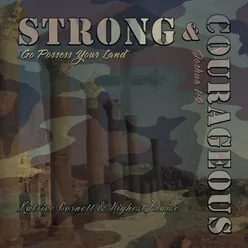 Strong and Courageous