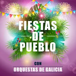 Fiestas de Pueblo Con Orquestas de Galicia