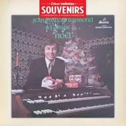 Échos Vedettes Souvenirs: Jean-Marcel Raymond à l'orgue Noël, Vol. 6