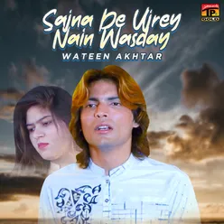 Sajna De Ujrey Nain Wasday - Single