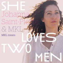 She Loves Two Men MKL Mixes