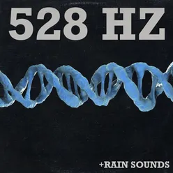 528 Hz + Rain Sounds - Part 01