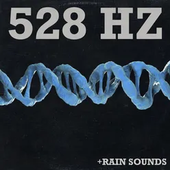 528 Hz + Rain Sounds - Part 02