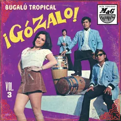 ¡Gózalo! Bugalú Tropical, Vol.3