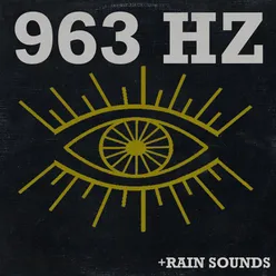 963 Hz + Rain Sounds