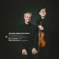 Johann Sebastian Bach: The Sonatas for Violin and Cembalo Obbligato Vol. 1