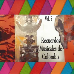 Recuerdos Musicales de Colombia, Vol. 5