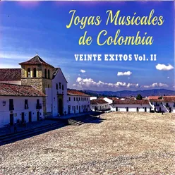 Joyas Musicales de Colombia: Veinte Exitos, Vol. 2