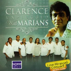 Clarence Unplugged with Marians Live