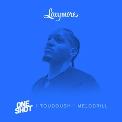 Melodrill (Loxymore One Shot)