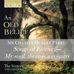 Songs of Farewell: I. My Soul, there is a Country