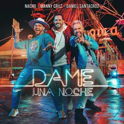 Dame Una Noche Remix