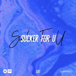 Sucker for U