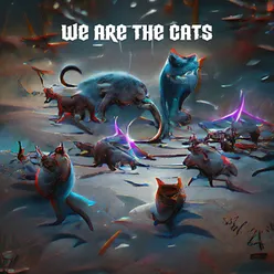 We Are the Cats
