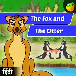 The Fox And The Otter