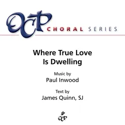 Where True Love is Dwelling