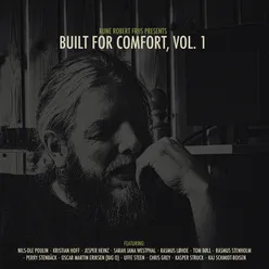 Built for Comfort, Vol. 1