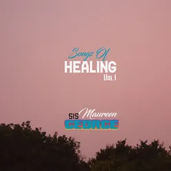 Songs of Healing, Vol. 1